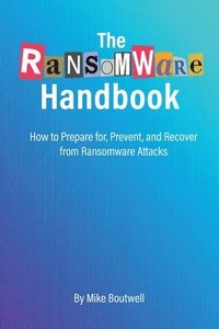 bokomslag The Ransomware Handbook
