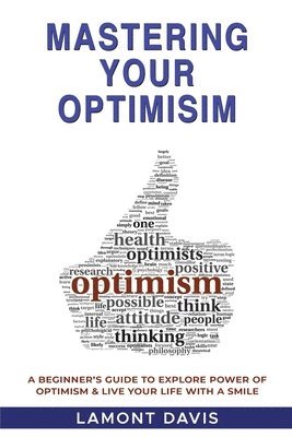 bokomslag Mastering Your Optimism