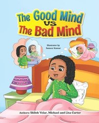 bokomslag The Good Mind VS The Bad Mind