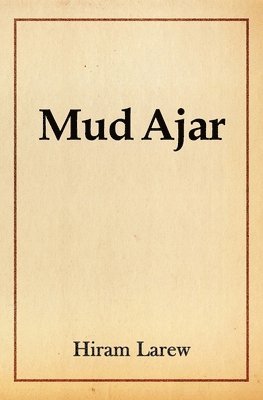 Hiram Larew - Mud Ajar, Häftad