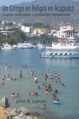 Un Gringo en Peligro en Acapulco 1