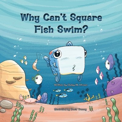 Why Can't Square Fish Swim? 1