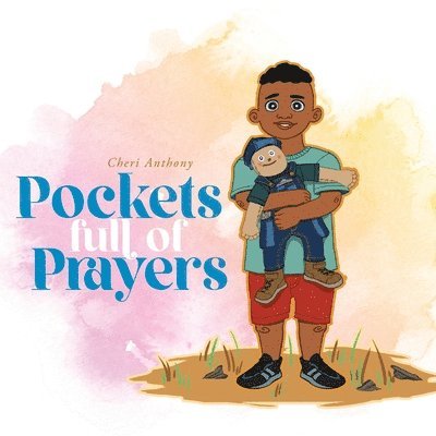 Cheri Anthony - Pockets Full of Prayers, Häftad