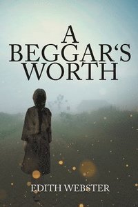 bokomslag Beggar's Worth