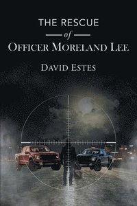 bokomslag Rescue of Officer Moreland Lee