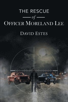 bokomslag The Rescue of Officer Moreland Lee