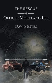 bokomslag The Rescue of Officer Moreland Lee