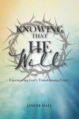 Knowing That He Will