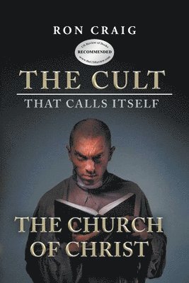 The Cult That Calls Itself The Church of Christ 1