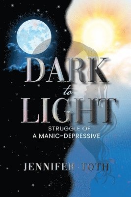 Jennifer Toth - Dark to Light, Häftad