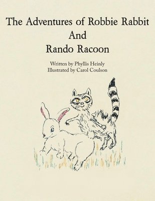 bokomslag The Adventures of Robbie Rabbit and Rando Racoon