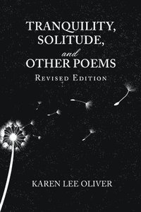 bokomslag Tranquility, Solitude, and Other Poems