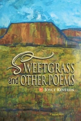 bokomslag SWEETGRASS and OTHER POEMS