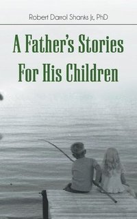 bokomslag A Father's Stories For His Children