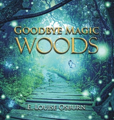 Goodbye Magic Woods 1