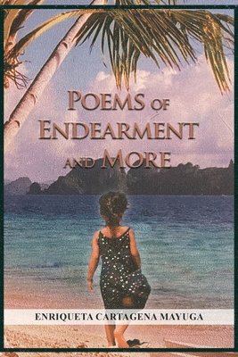 bokomslag Poems of Endearment and More