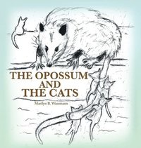 bokomslag The Opossum and the Cats