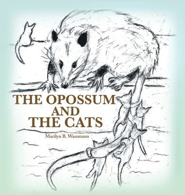 The Opossum and the Cats 1