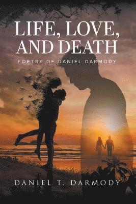 Life, Love, and Death 1