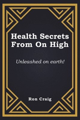 bokomslag Health Secrets From On High