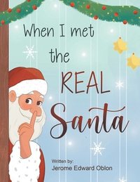bokomslag When I Met The Real Santa