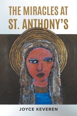 The Miracles at St. Anthony's 1