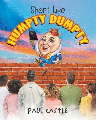 Paul Castle - Short Like Humpty Dumpty, Häftad