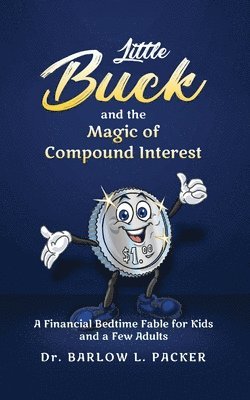 bokomslag Little Buck and the Magic of Compound Interest