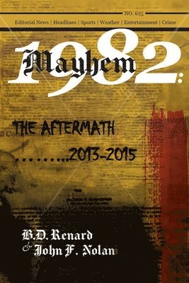 Mayhem 1982...The Aftermath...2013-2015 1