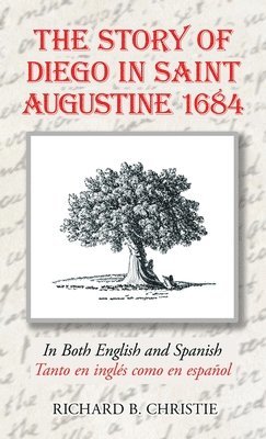 The Story of Diego in Saint Augustine 1684 1