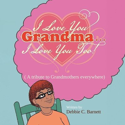 I Love You Grandma... I Love You Too! 1