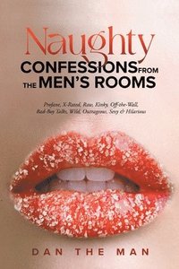 bokomslag Naughty Confessions From The Men's Room