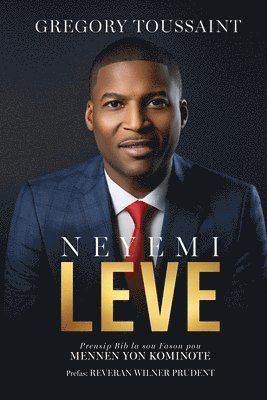 Neyemi, Leve!: Prensip Bib la sou Fason pou Mennen yon Kominote