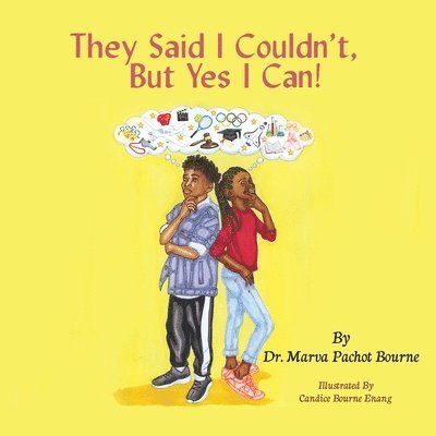 Marva Bourne, DR. MARVA BOURNE - They Said I Couldn't, But Yes I Can!, Häftad