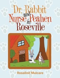 bokomslag Dr. Rabbit and Nurse Peahen in Roseville