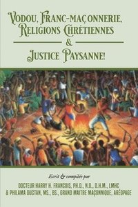 bokomslag Vodou, Franc-Maconnerie, Religions Chretiennes & Justice Paysanne