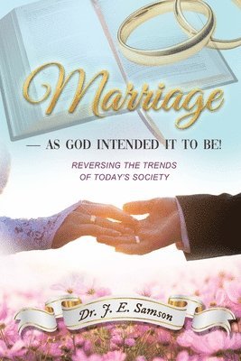 Marriage As God Intended It to Be! 1