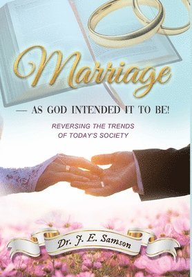 MARRIAGE As God Intended It to Be! 1