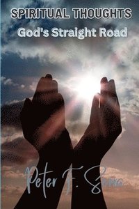bokomslag SPIRITUAL THOUGHTS God's Straight Road
