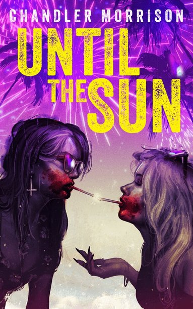 Chandler Morrison - Until the Sun, Häftad