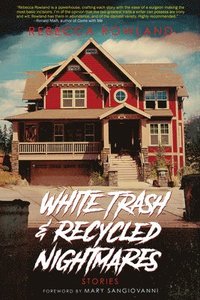 bokomslag White Trash and Recycled Nightmares