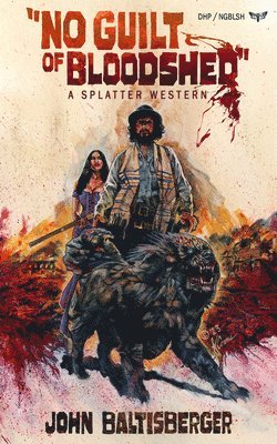 John Baltisberger - No Guilt of Bloodshed, Häftad