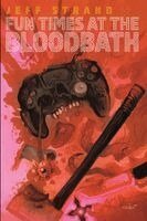 Jeff Strand - Fun Times at the Bloodbath, Häftad