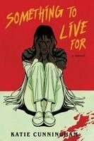Katie Cunningham - Something to Live for, Häftad