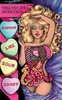 Chandler Morrison - Sorrow Like Sour Candy: Stories by Chandler Morrison, Häftad