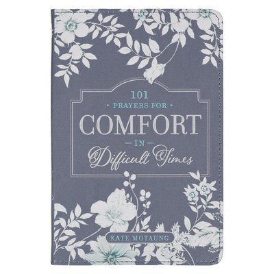 101 Prayers for Comfort in Difficult Times Faux Leather Gift Book 1