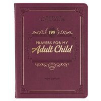 bokomslag Gift Book 199 Prayers for My Adult Child Faux Leather