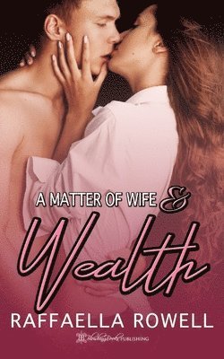 A Matter of Wife & Wealth 1