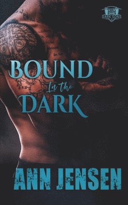 Ann Jensen - Bound in the Dark, Häftad