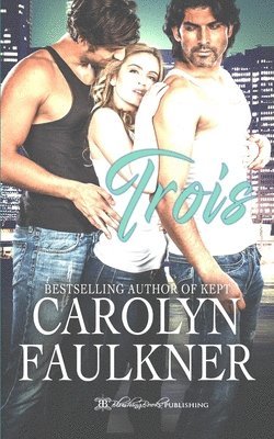 Carolyn Faulkner - Trois, Häftad